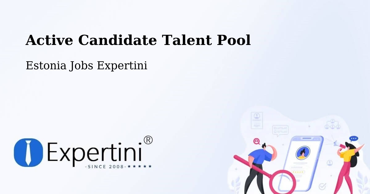 Active Candidate Talent Pool – Sauga - Estonia Jobs Expertini