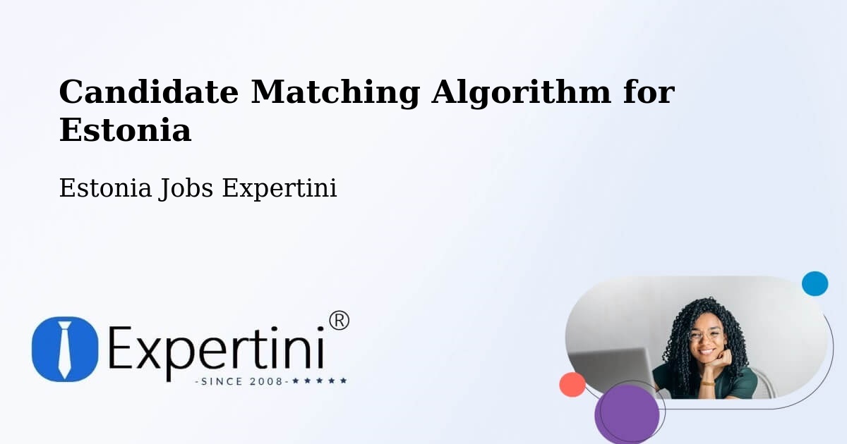 Candidate Matching Algorithm Overview – Sauga - Estonia Jobs Expertini
