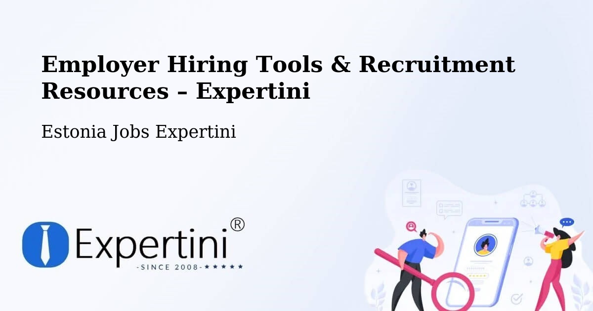 Employer Hiring Tools & Recruitment Resources – Sauga - Sauga, Estonia Jobs Expertini