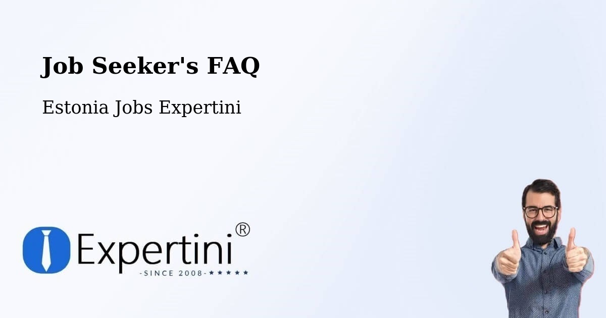 Job Seeker FAQ – Sauga - Estonia Jobs Expertini