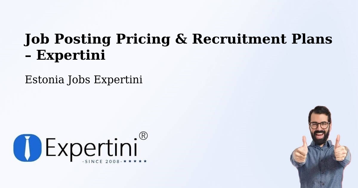 Job Posting Pricing & Recruitment Plans – Sauga - Sauga, Estonia Jobs Expertini